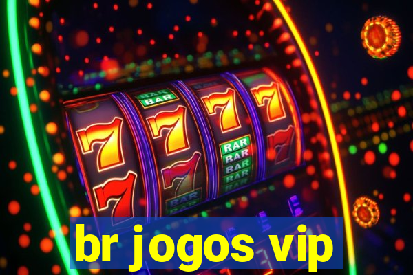 br jogos vip